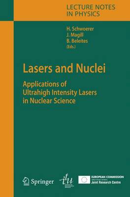 Lasers and Nuclei: Applications of Ultrahigh Intensity Lasers in Nuclear Science Softcover reprint of hardcover 1st ed. 2006