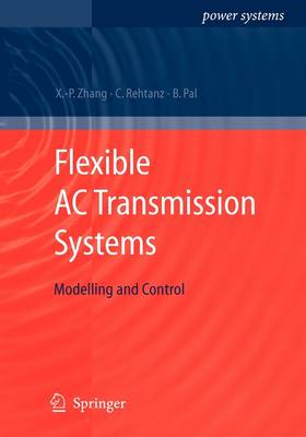 Flexible AC Transmission Systems: Modelling and Control 1st ed. Softcover of orig. ed. 2006
