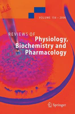 Reviews of Physiology, Biochemistry and Pharmacology 156 1st ed. Softcover of orig. ed. 2006