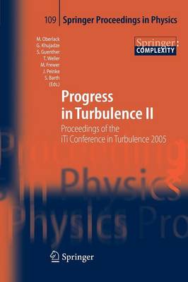 Progress in Turbulence II: Proceedings of the iTi Conference in Turbulence 2005 1st ed. Softcover of orig. ed. 2007