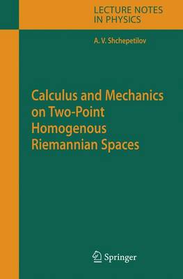 Calculus and Mechanics on Two-Point Homogenous Riemannian Spaces 1st ed. Softcover of orig. ed. 2006