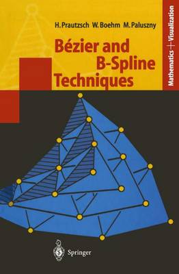 Bézier and B-Spline Techniques Softcover reprint of hardcover 1st ed. 2002