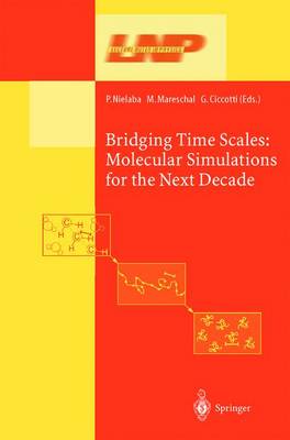 Bridging the Time Scales: Molecular Simulations for the Next Decade Softcover reprint of hardcover 1st ed. 2002