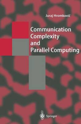Communication Complexity and Parallel Computing Softcover reprint of hardcover 1st ed. 1997