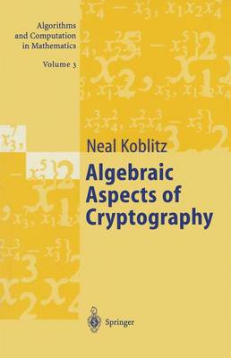 Algebraic Aspects of Cryptography Softcover reprint of hardcover 1st ed. 1998
