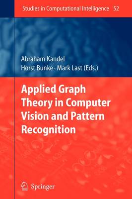 Applied Graph Theory in Computer Vision and Pattern Recognition 1st ed. Softcover of orig. ed. 2007