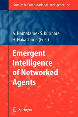 Emergent Intelligence of Networked Agents Softcover reprint of hardcover 1st ed. 2007
