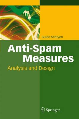 Anti-Spam Measures: Analysis and Design 1st ed. Softcover of orig. ed. 2007