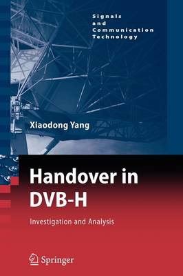 Handover in DVB-H: Investigations and Analysis Softcover reprint of hardcover 1st ed. 2008