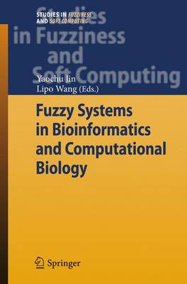 Fuzzy Systems in Bioinformatics and Computational Biology Softcover reprint of hardcover 1st ed. 2009