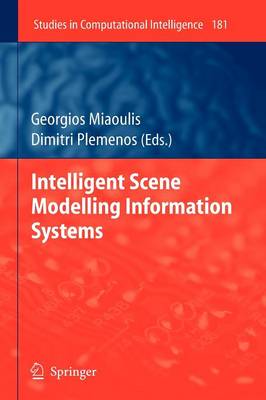 Intelligent Scene Modelling Information Systems 1st ed. Softcover of orig. ed. 2009