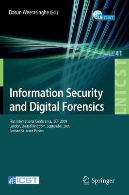 Information Security and Digital Forensics: First International Conference, ISDF 2009, London, United Kingdom, September  7-9, 2009, Revised Selected Papers