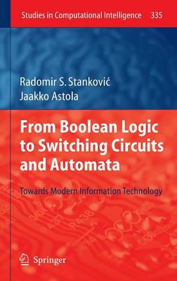 From Boolean Logic to Switching Circuits and Automata: Towards Modern Information Technology