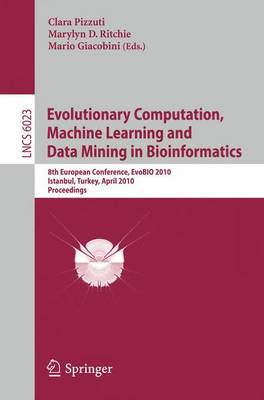 Evolutionary Computation, Machine Learning and Data Mining in Bioinformatics: 8th European Conference, EvoBIO 2010, Istanbul, Turkey, April 7-9, 2010,  Proceedings
