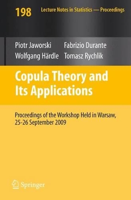 Copula Theory and Its Applications: Proceedings of the Workshop Held in Warsaw, 25-26 September 2009