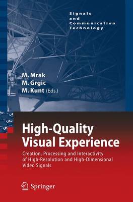 High-Quality Visual Experience: Creation, Processing and Interactivity of High-Resolution and  High-Dimensional Video Signals