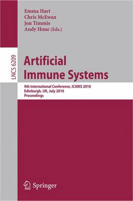 Artificial Immune Systems: 9th International Conference, ICARIS 2010, Edinburgh, UK, July 26-29, 2010,  Proceedings