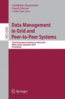 Data Management in Grid and Peer-to-Peer Systems: Third International Conference, Globe 2010, Bilbao, Spain, September 1-2,  2010, Proceedings