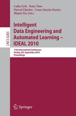 Intelligent Data Engineering and Automated Learning -- IDEAL 2010: 11th International Conference, Paisley, UK, September 1-3, 2010, Proceedings