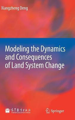 Modeling the Dynamics and Consequences of Land System Change 2012
