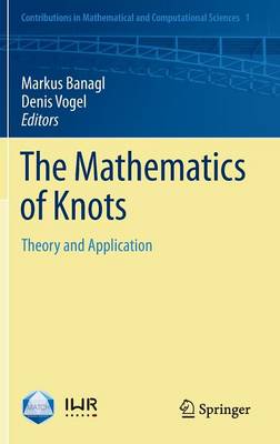 Mathematics of Knots: Theory and Application