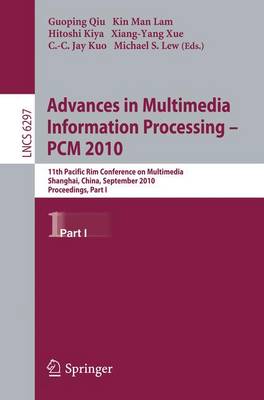 Advances in Multimedia Information Processing -- PCM 2010, Part I: 11th Pacific Rim Conference on Multimedia, Shanghai, China, September 21-24, 2010, Proceedings