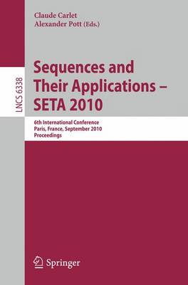 Sequences and Their Applications - SETA 2010: 6th International Conference, Paris, France, September 13-17, 2010.  Proceedings