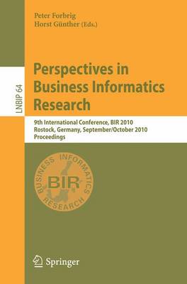 Perspectives in Business Informatics Research: 9th International Conference, BIR 2010, Rostock, Germany, September 29--October 1, 2010, Proceedings