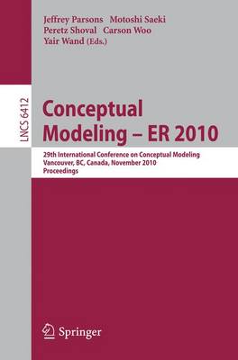 Conceptual Modeling  ER 2010: 29th International Conference on Conceptual Modeling, Vancouver, BC, Canada,  November 1-4, 2010, Proceedings