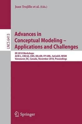 Advances in Conceptual Modeling  Applications and Challenges: ER 2010 Workshops ACM-L, CMLSA, CMS, DE@ER, FP-UML, SeCoGIS, WISM,  Vancouver, BC, Canada, November 1-4, 2010, Proceedings
