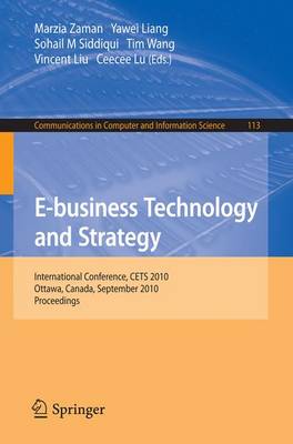 E-business Technology and Strategy: International Conference, CETS 2010, Ottawa, Canada, September 29-30, 2010.  Proceedings