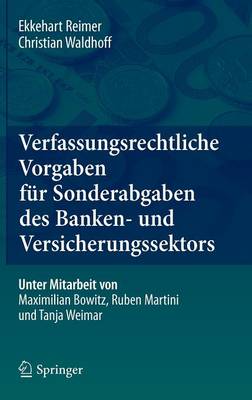 Verfassungsrechtliche Vorgaben fÃ¼r Sonderabgaben des Banken- und Versicherungssektors