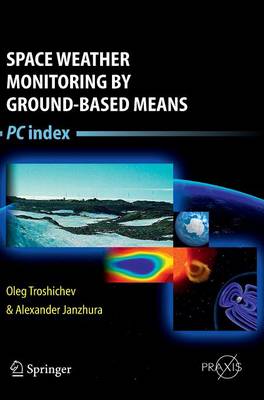 Space Weather Monitoring by Ground-Based Means: PC Index 2012 ed.