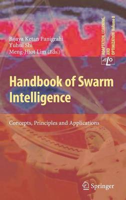 Handbook of Swarm Intelligence: Concepts, Principles and Applications