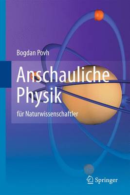 Anschauliche Physik: Fur Naturwissenschaftler 2011 ed.