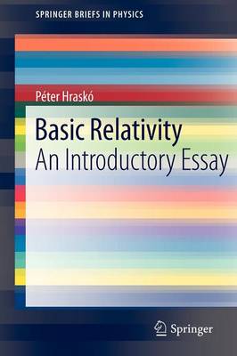 Basic Relativity: An Introductory Essay 2011 ed.