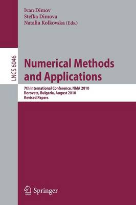 Numerical Methods and Applications: 7th International Conference, NMA 2010, Borovets, Bulgaria, August 20-24,  2010, Revised Papers