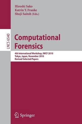 Computational Forensics: 4th International Workshop, IWCF 2010 Tokyo, Japan, November 11-12, 2010, Revised Selected Papers