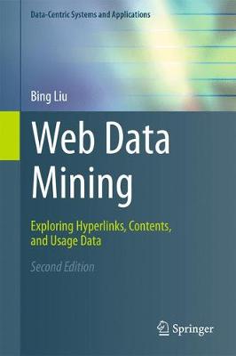 Web Data Mining: Exploring Hyperlinks, Contents, and Usage Data Second Edition 2011