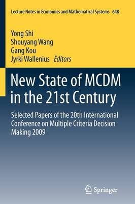 New State of MCDM in the 21st Century: Selected Papers of the 20th International Conference on Multiple Criteria Decision Making 2009
