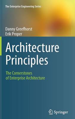 Architecture Principles: The Cornerstones of Enterprise Architecture