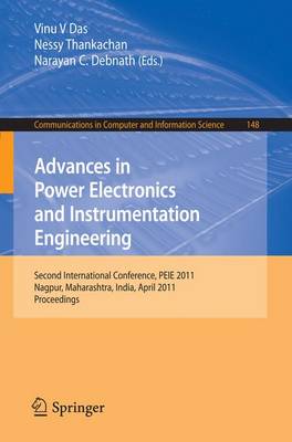 Advances in Power Electronics and Instrumentation Engineering: Second International Conference, PEIE 2011, Nagpur, Maharashtra, India,  April 21-22, 2011. Proceedings 2011 ed.