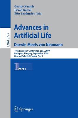 Advances in Artificial Life: 10th European Conference, ECAL 2009, Budapest, Hungary, September 13-16,  2009, Revised Selected Papers, Part I 1st ed. 2011