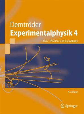 Experimentalphysik 4: Kern-, Teilchen- und Astrophysik