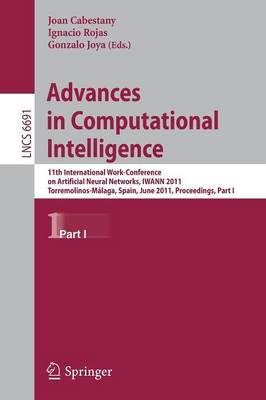 Advances in Computational Intelligence: 11th International Work-Conference on Artificial Neural Networks, IWANN  2011, Torremolinos-Málaga, Spain, June 8-10, 2011, Proceedings, Part I