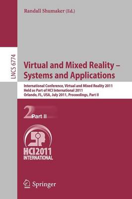 Virtual and Mixed Reality - Systems and Applications: International Conference, Virtual and Mixed Reality 2011, Held as Part of HCI International 2011, Orlando, FL, USA, July 9-14, 2011, Proceedings, Part II