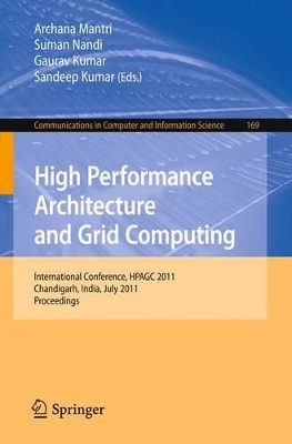 High Performance Architecture and Grid Computing: International Conference, HPAGC 2011, Chandigarh, India, July 19-20, 2011. Proceedings