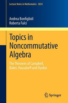 Topics in Noncommutative Algebra: The Theorem of Campbell, Baker, Hausdorff and Dynkin 2012