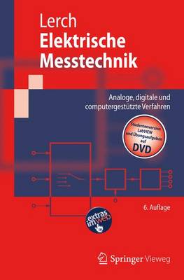 Elektrische Messtechnik: Analoge, digitale und computergestutzte Verfahren