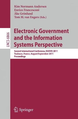 Electronic Government and the Information Systems Perspective: Second International Conference, EGOVIS 2011, Toulouse, France, August 29 -- September 2, 2011, Proceedings
